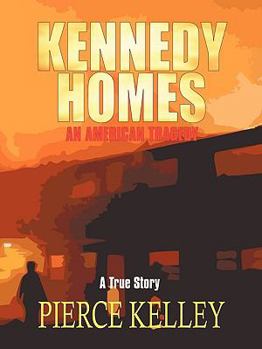 Paperback Kennedy Homes: An American Tragedy Book