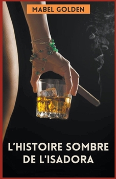 L'histoire sombre de Isadora