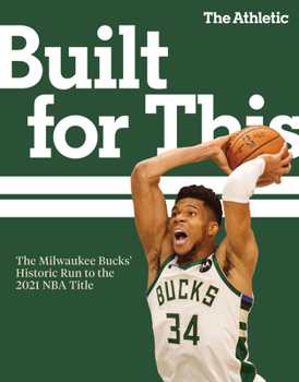 Paperback Built for This: The Milwaukee Bucks' Historic Run to the 2021 NBA Title Book