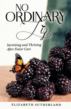 No Ordinary Liz: An Extraodinary Story of Life and Family