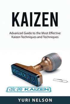 Paperback Kaizen: Advanced Guide to the Most Effective Kaizen Techniques and Techniques Book