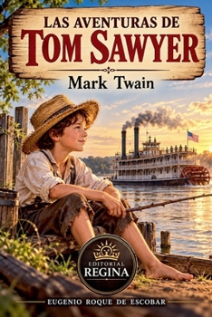 Las Aventuras de Tom Sawyer (Spanish Edition)
