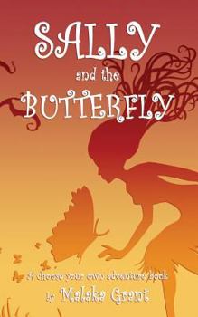 Paperback Sally and The Butterfly: A pick your own path book