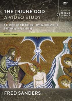 DVD The Triune God, a Video Study: 9 Lessons on the Biblical Revelation and Its Doctrinal Implications Book