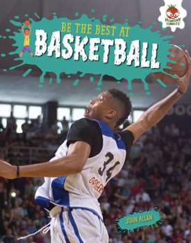 Library Binding Be the Best at Basketball Book