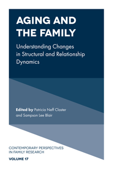 Hardcover Aging and the Family: Understanding Changes in Structural and Relationship Dynamics Book