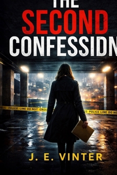 Paperback The Second Confession: A Novel of Confession, Finality, and the Cost of Looking Again Book