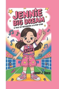 Paperback JENNIE Big Dream: A Tale of Becoming a K-Pop Star Book