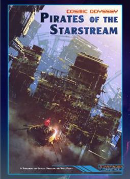 Perfect Paperback Cosmic Odyssey: Pirates of the Starstream (Starfinder)(FGG5000) Book