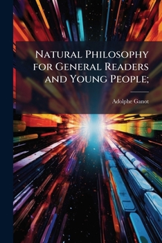 Paperback Natural Philosophy for General Readers and Young People; Book