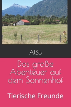 Paperback Das große Abenteuer auf dem Sonnenhof: Tierische Freunde [German] Book