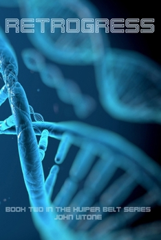 Paperback Retrogress: Book Two in the Kuiper Belt Expansion Series Book