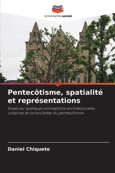 Pentecôtisme, spatialité et représentations (French Edition)