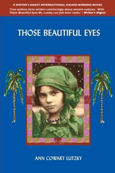 Paperback Those Beautiful Eyes: A Novel of 2700 B.C. and the Present Day Book