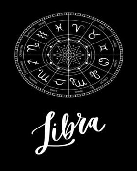 Libra: astrology notebook: birthday astrology book for Libra