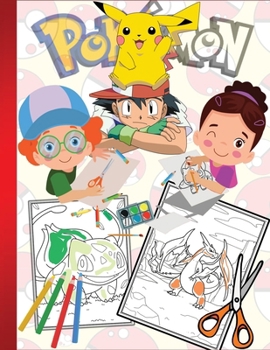 Paperback Pokemon Coloring book: Coloring, Cutting, and Gifting your masterpiece / for kids [Large Print] Book