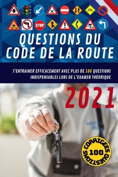 Paperback Carnet des questions du code de la route: S'entrainer Efficacement avec plus de 100 questions indispensables lors de l'examen th?orique du code de la [French] Book