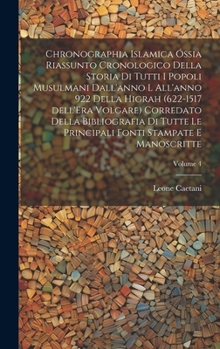 Chronographia Islamica óssia riassunto cronologico della storia di tutti i popoli musulmani dall'anno l all'anno 922 della Higrah (622-1517 dell'Era ... e manoscritte; Volume 4 (Italian Edition)
