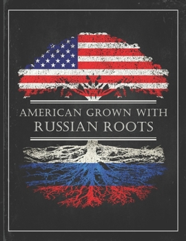 Russian Roots: Personalized Gift for Grown in America Born in Russia Customized Flag Undated Planner Daily Weekly Monthly Calendar Organizer Journal