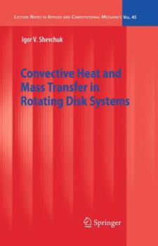 Paperback Convective Heat and Mass Transfer in Rotating Disk Systems Book