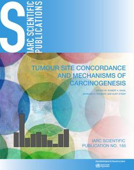 Paperback Tumour Site Concordance and Mechanisms of Carcinogenesis Book