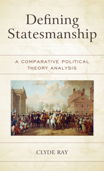 Paperback Defining Statesmanship: A Comparative Political Theory Analysis Book