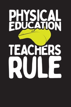 Paperback Physical Education Teachers Rule: Physical Education Lesson Planner for Teachers Book