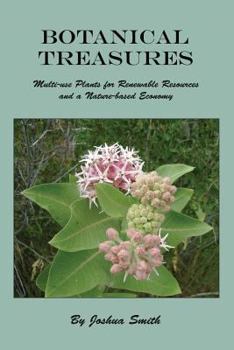 Paperback Botanical Treasures: Multi-Use Plants for Renewable Resources and a Nature-Based Economy Book