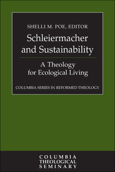 Hardcover Schleiermacher and Sustainability: A Theology for Ecological Living Book