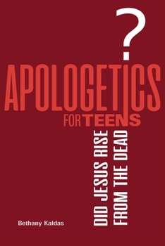 Paperback Apologetics for Teens - Did Jesus Rise from the Dead? [Large Print] Book