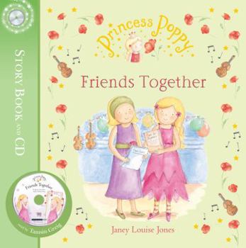 Friends Together (Princess Poppy) - Book  of the Princess Poppy