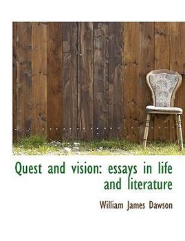 Hardcover Quest and Vision: Essays in Life and Literature Book