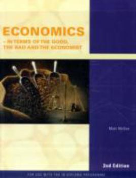 Paperback Economics: In Terms of the Good, the Bad and the Economist Book