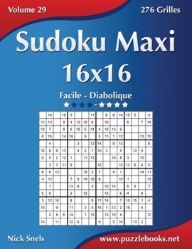 Paperback Sudoku Maxi 16x16 - Facile à Diabolique - Volume 29 - 276 Grilles [French] Book