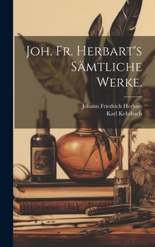 Hardcover Joh. Fr. Herbart's sämtliche Werke. [German] Book
