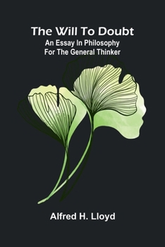 Paperback The will to doubt: An essay in philosophy for the general thinker Book