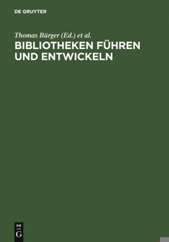 Hardcover Bibliotheken führen und entwickeln [German] Book