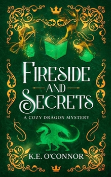 Paperback Fireside and Secrets: a cozy dragon mystery Book