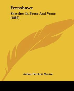 Paperback Fernshawe: Sketches In Prose And Verse (1885) Book