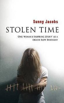 Stolen Time: One Woman's Inspiring Story as an Innocent Condemned to Death