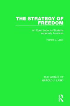 Hardcover The Strategy of Freedom (Works of Harold J. Laski): An Open Letter to Students, especially American Book