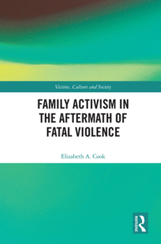 Hardcover Family Activism in the Aftermath of Fatal Violence Book
