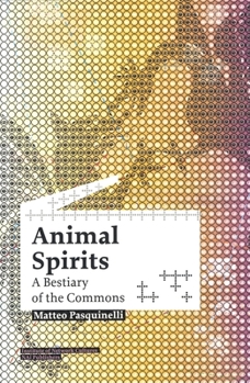 Paperback Animal Spirits: A Bestiary of the Commons Book