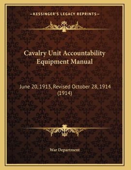 Cavalry Unit Accountability Equipment Manual. June 20, 1913