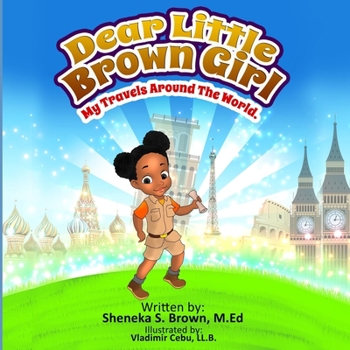 Paperback Dear Little Brown Girl: My Travels Around the World Book