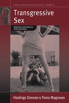 Paperback Transgressive Sex: Subversion and Control in Erotic Encounters Book