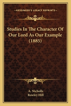 Paperback Studies In The Character Of Our Lord As Our Example (1885) Book