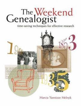 Paperback The Weekend Genealogist: Timesaving Techniques for Effective Research Book