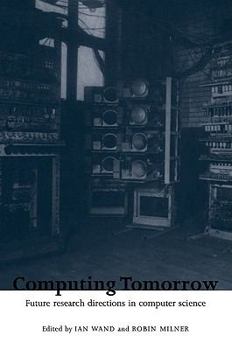 Computing Tomorrow: The Future of Research in Computer Science