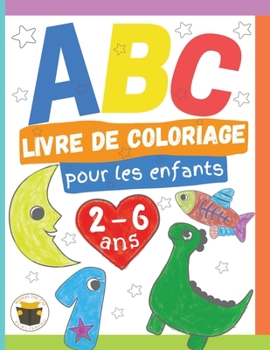 Paperback ABC Livre de Coloriage pour les enfants 2-6 ans [French] Book